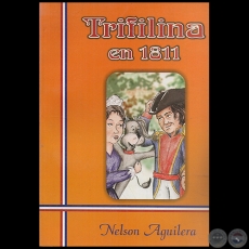 TRIFILINA EN 1811 - Autor NELSON AGUILERA - Año 2011